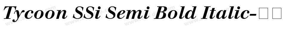 Tycoon SSi Semi Bold Italic字体转换